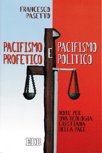 Pacifismo profetico e pacifismo politico