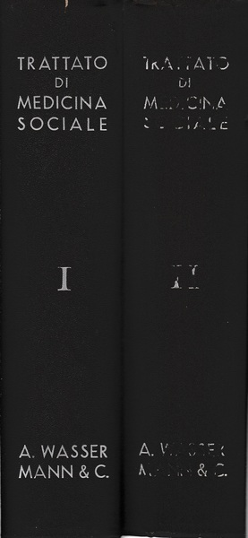Trattato di medicina sociale. Volumi I-II