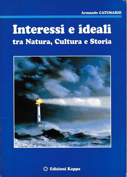 Interessi e ideali tra natura, cultura e storia