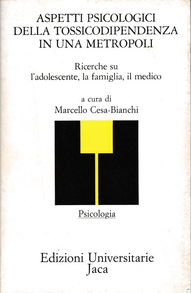 Aspetti psicologici della tossicodipendenza in una metropoli