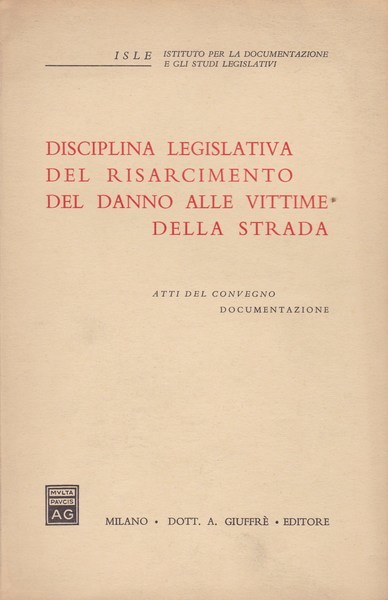 Disciplina legislativa del risarcimento del danno alle vittime della strada