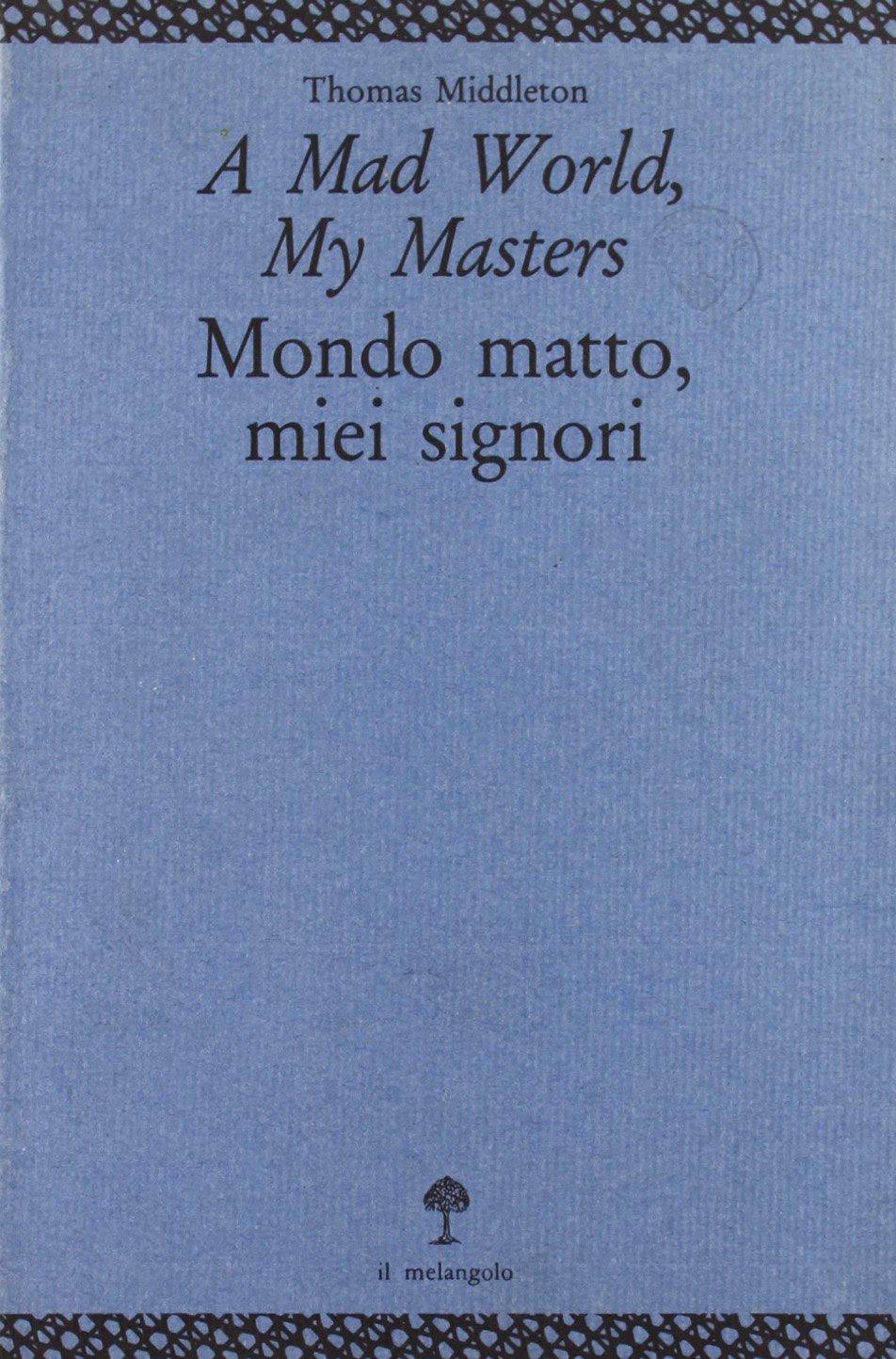 A Mad world, my masters-Mondo matto, miei signori
