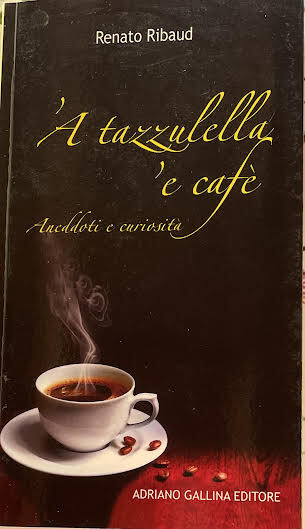 'A tazzulella 'e cafè. Aneddoti e curiosita'