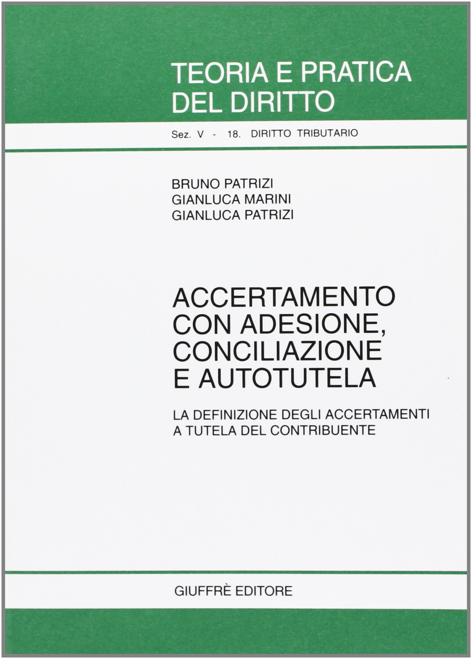Accertamento con adesione, conciliazione e autotutela. La definizione degli accertamenti …