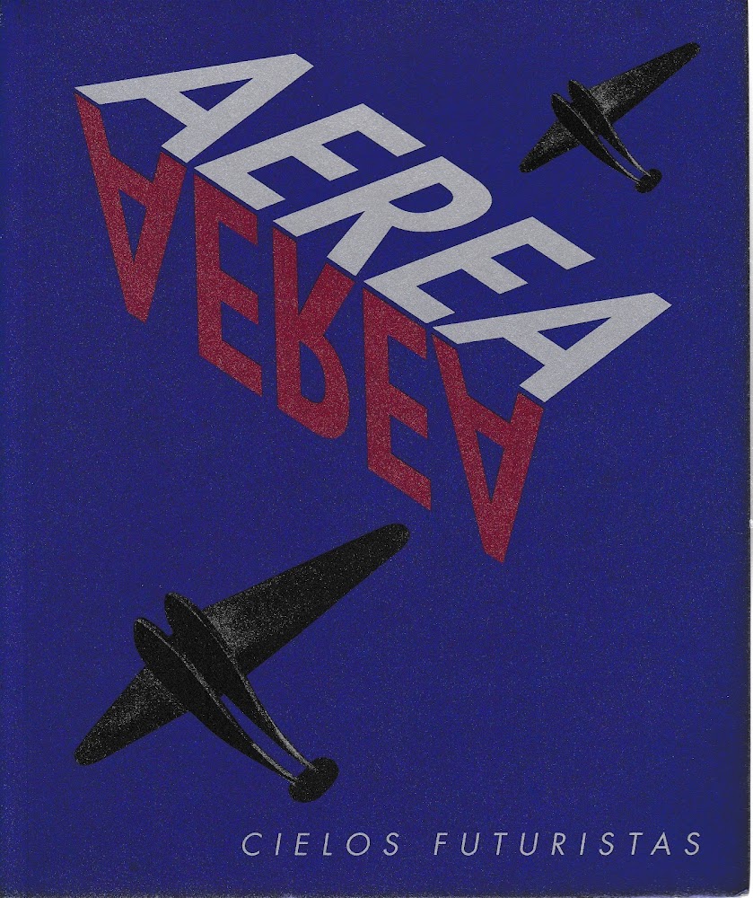 Aerea. Cielo futuristas 3 de marzo - 24 de abril …