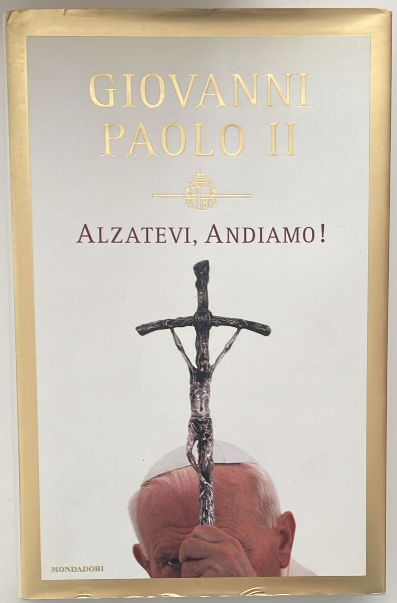 Alzatevi, andiamo!