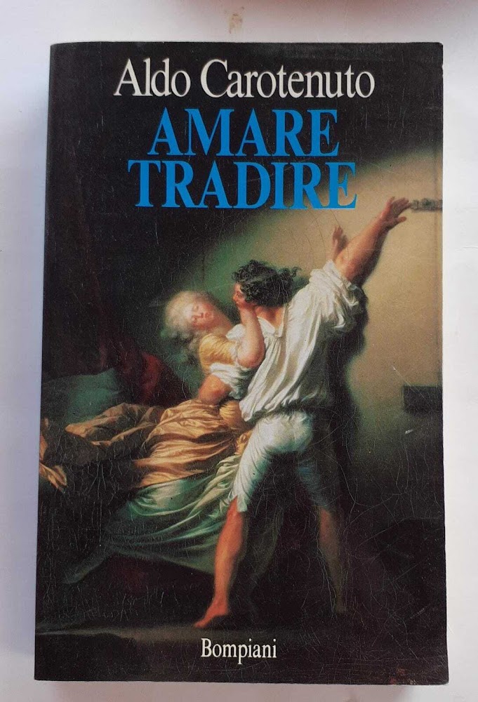 Amare tradire . Quasi un'apologia del tradimento