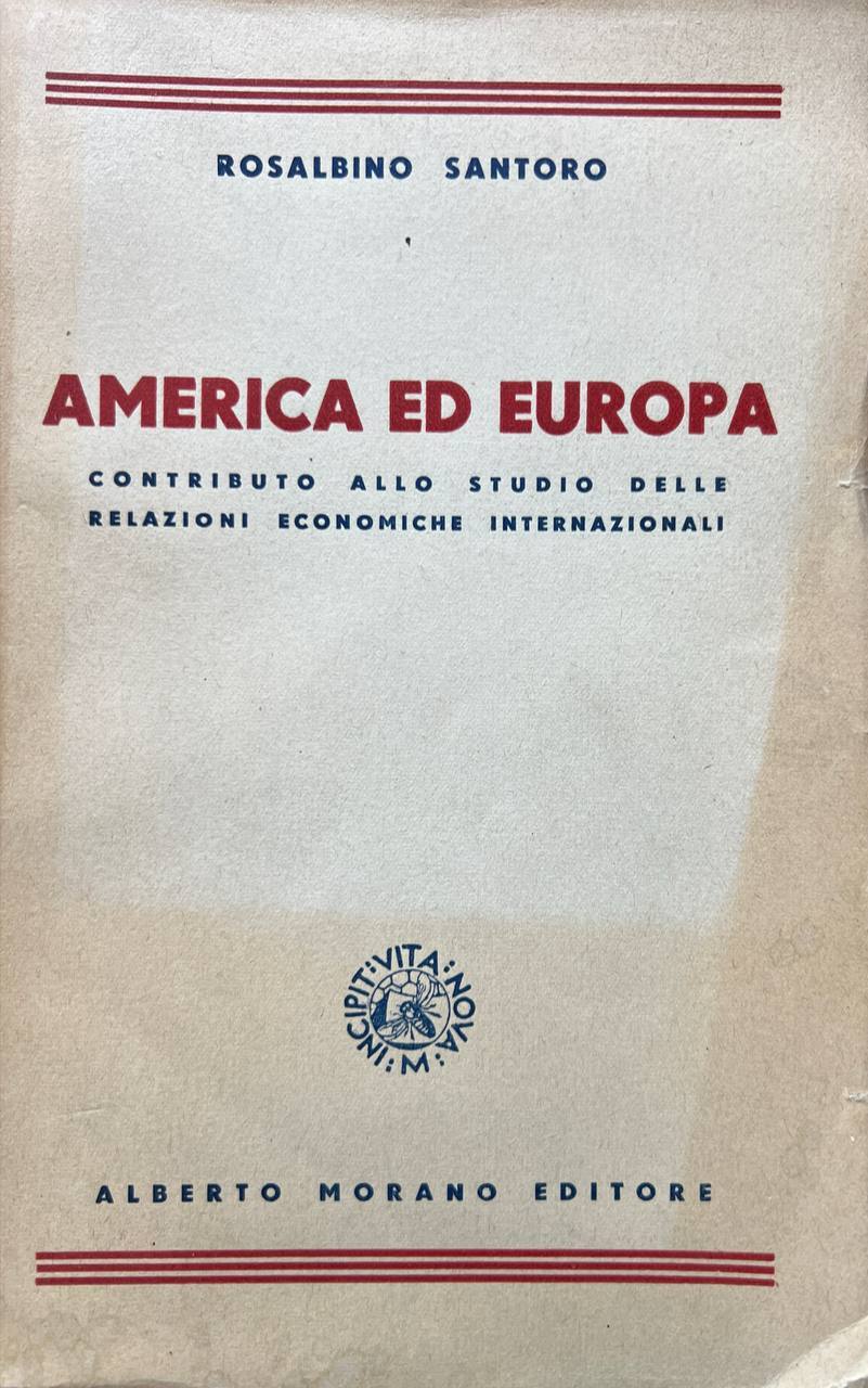 America ed Europa. Contributo allo studio delle relazioni economiche internazionali.