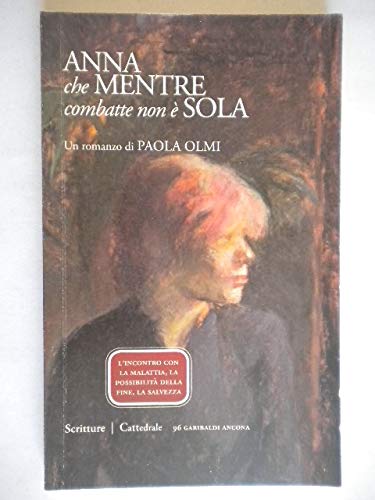 Anna che mentre combatte non è sola