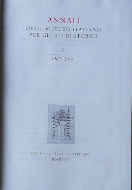 Annali dell'Istituto Italiano per gli Studi Storici,vol. I: 1967 - …