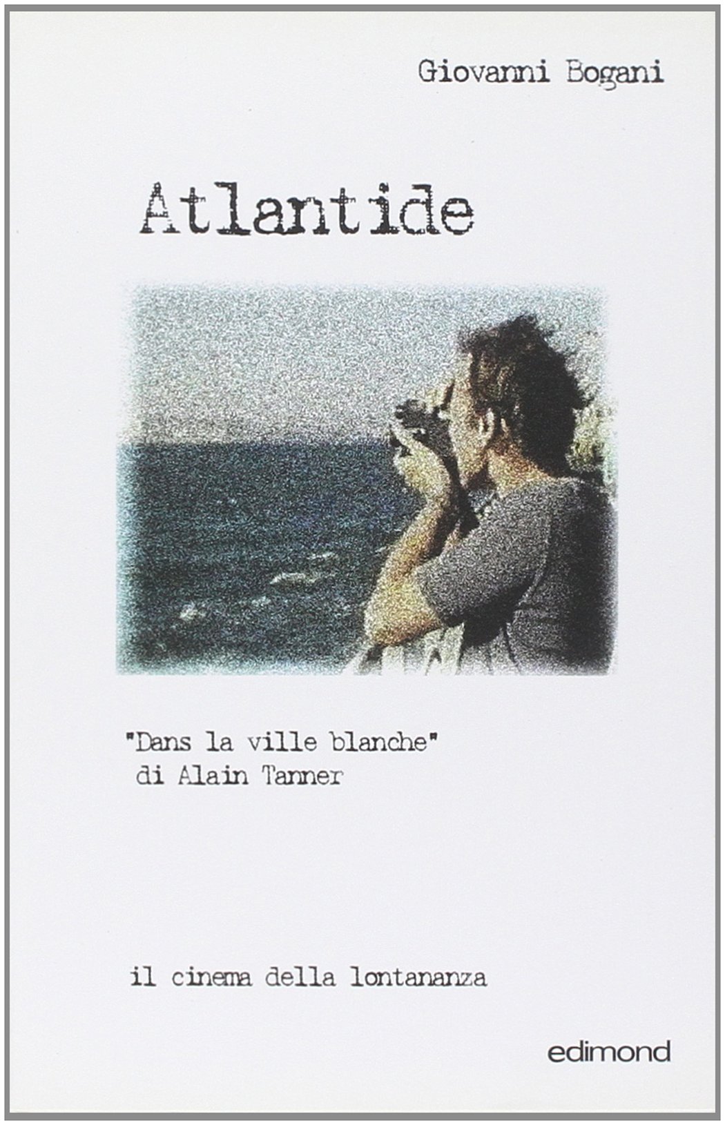 Atlantide. Dans la ville Blanche di Alain Tanner.