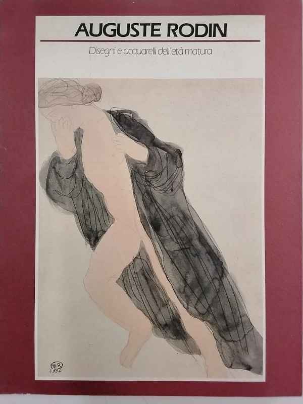 Auguste Rodin. Disegni e acquerelli dell'età matura