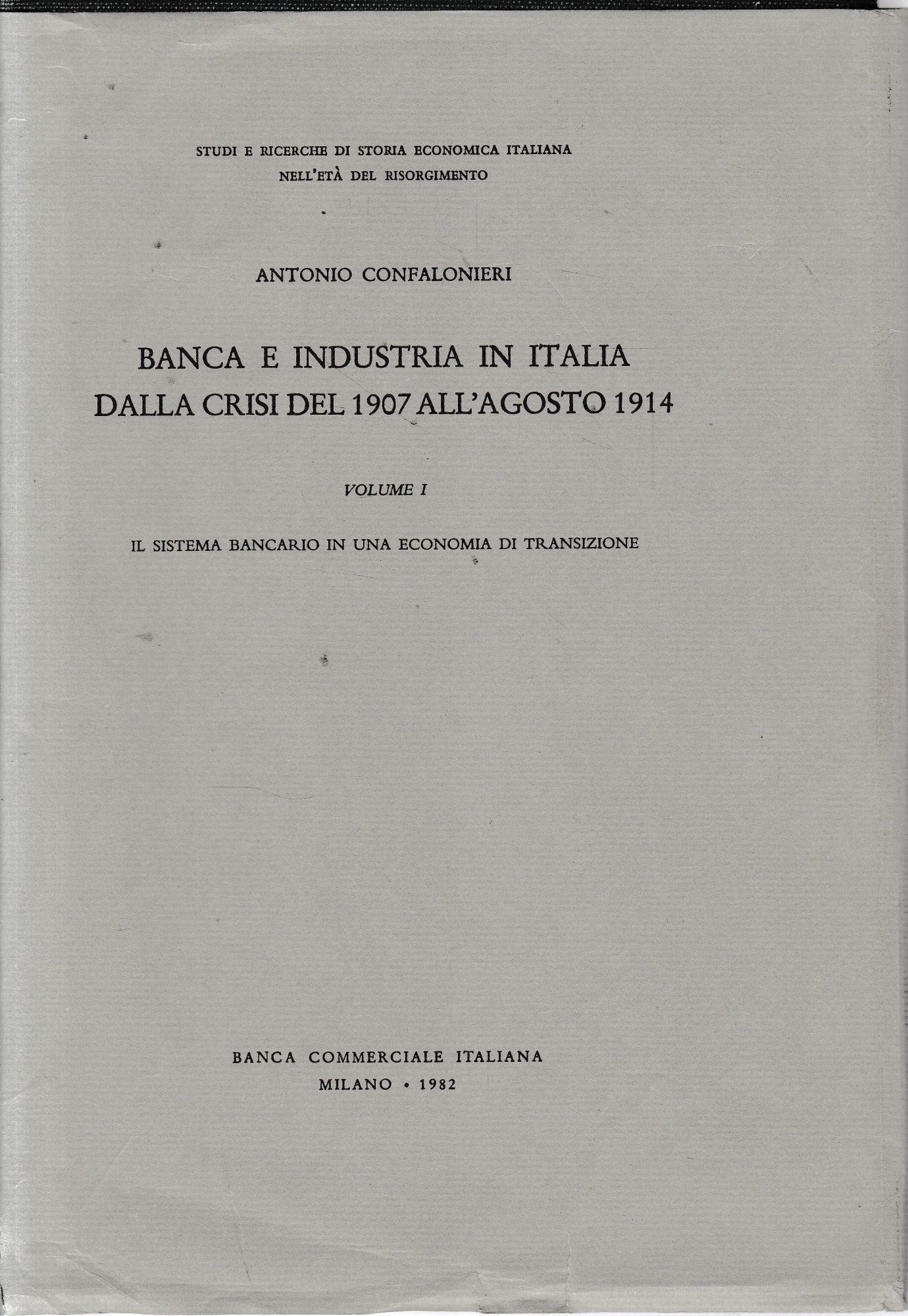 Banca e industria in Italia dalla crisi del 1907 all'agosto …