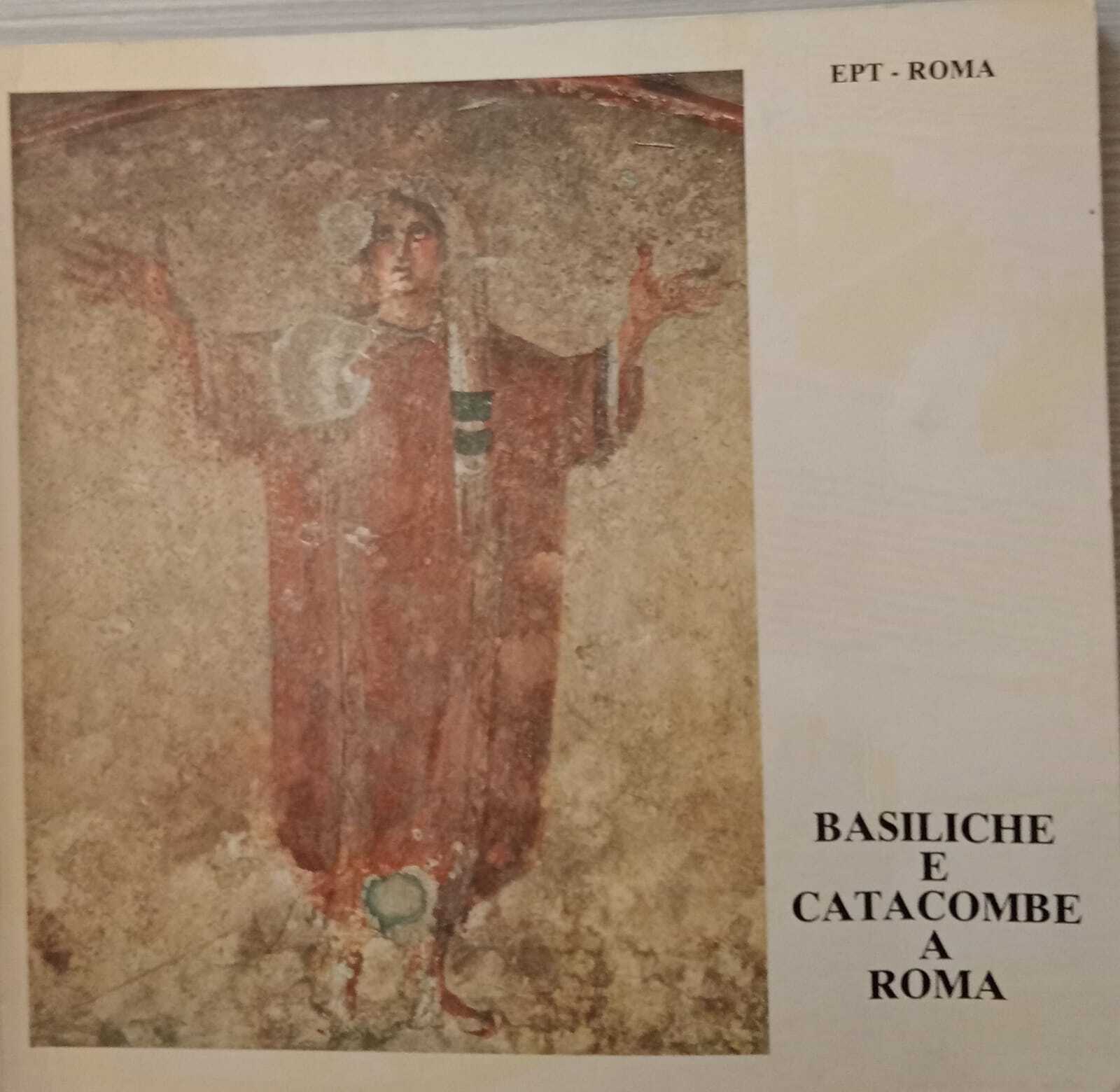 Basiliche e Catacombe a Roma.