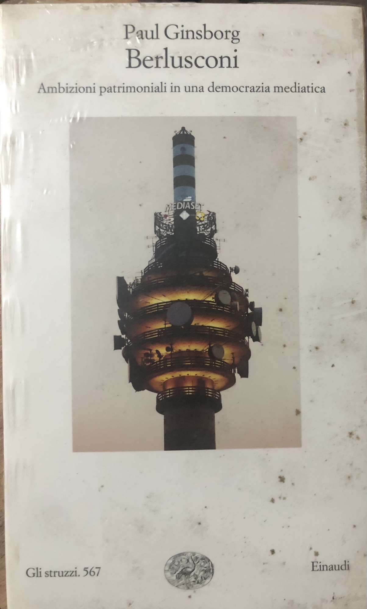 Berlusconi. Ambizioni patrimoniali in una democrazia mediatica