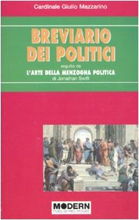 Breviario dei politici ( Mazzarino ) ; L'arte della menzogna …