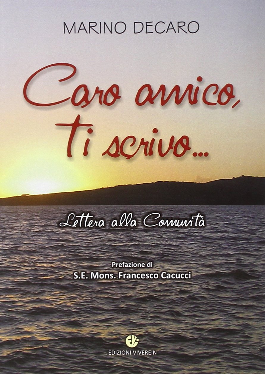 Caro amico, ti scrivo.... Lettera alla Comunità