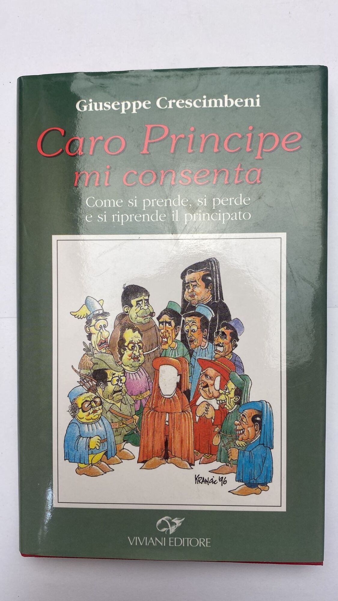 Caro Principe mi consenta : Come si prende, si perde …