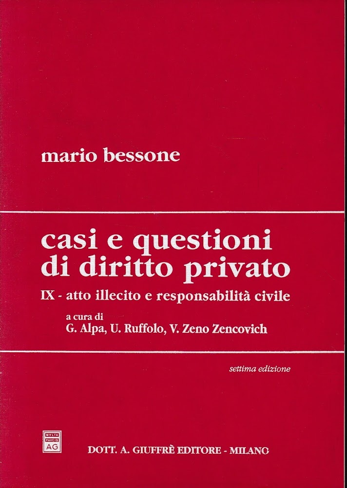 Casi e questioni di diritto privato. Atto illecito e responsabilità …
