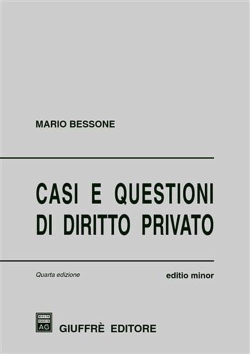 Casi e questioni di diritto privato. Editio minor