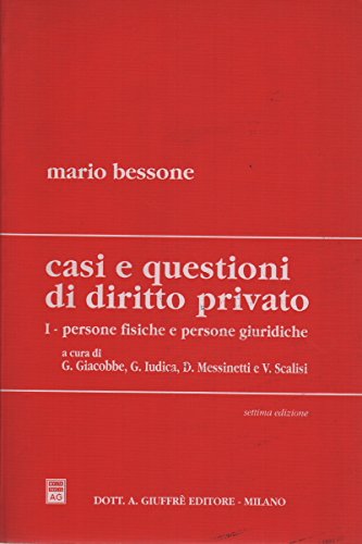 Casi e questioni di diritto privato. Persone fisiche e persone …