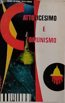 Cattolicesimo e comunismo. AUTOGRAFATO.