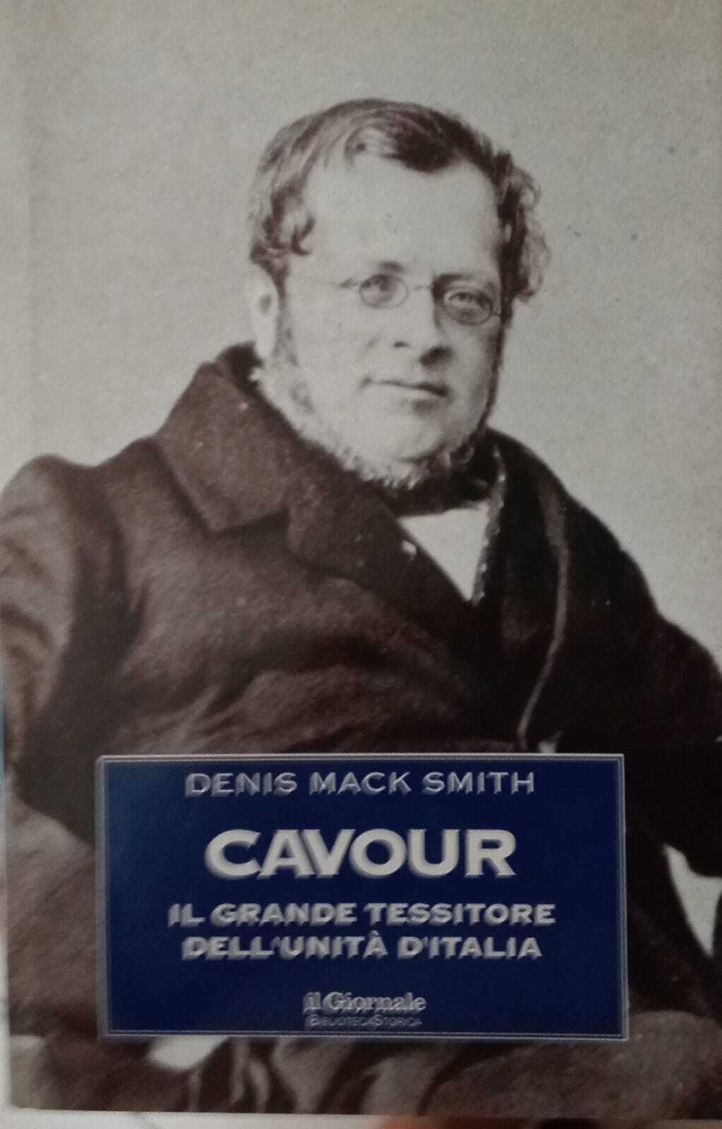 Cavour. Il grande tessitore dell'unità d'Italia.