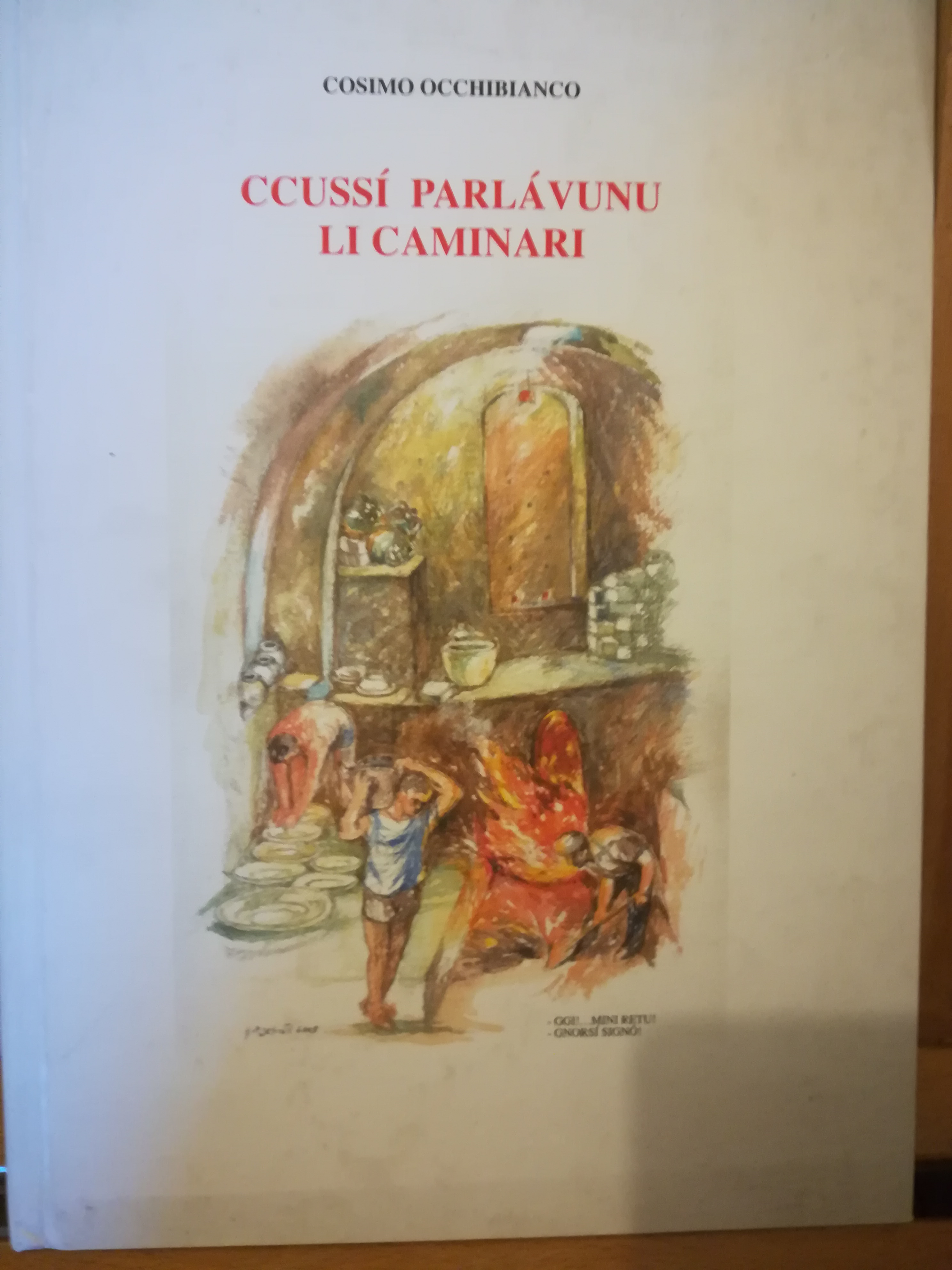 Ccussì parlavunu li caminari