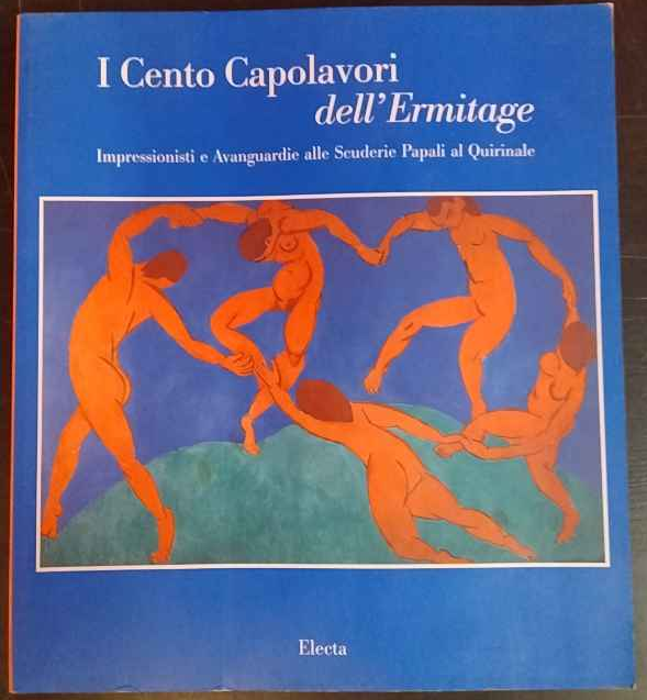 Cento capolavori dell'Ermitage. Impressionisti e Avanguardie alle Scuderie Papali del …