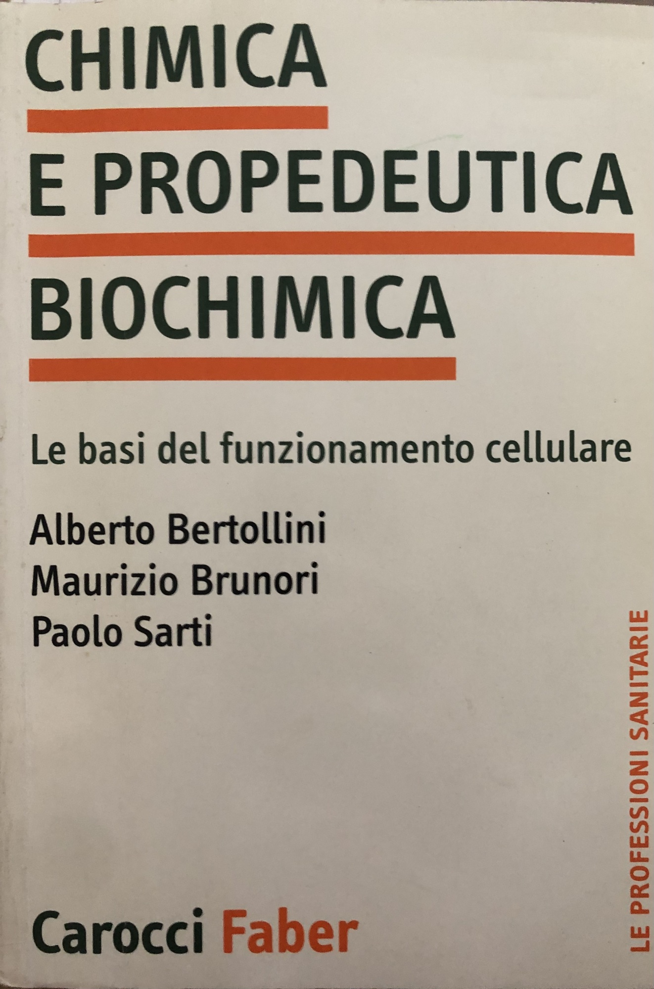 Chimica e propedeutica biochimica. Le basi del funzionamento cellulare