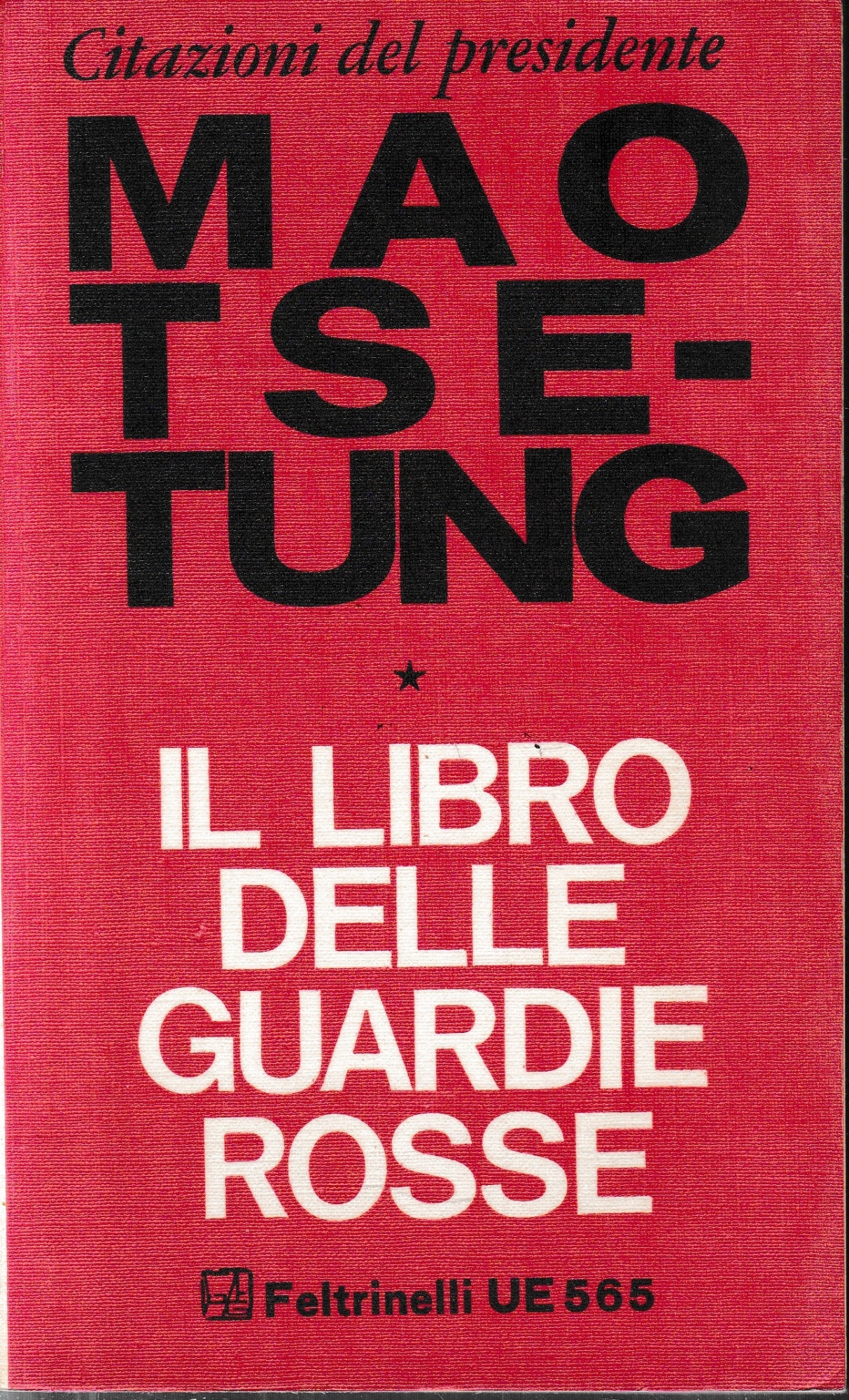 Citazioni del presidente Mao Tse-tung. Il libro delle guardie rosse.