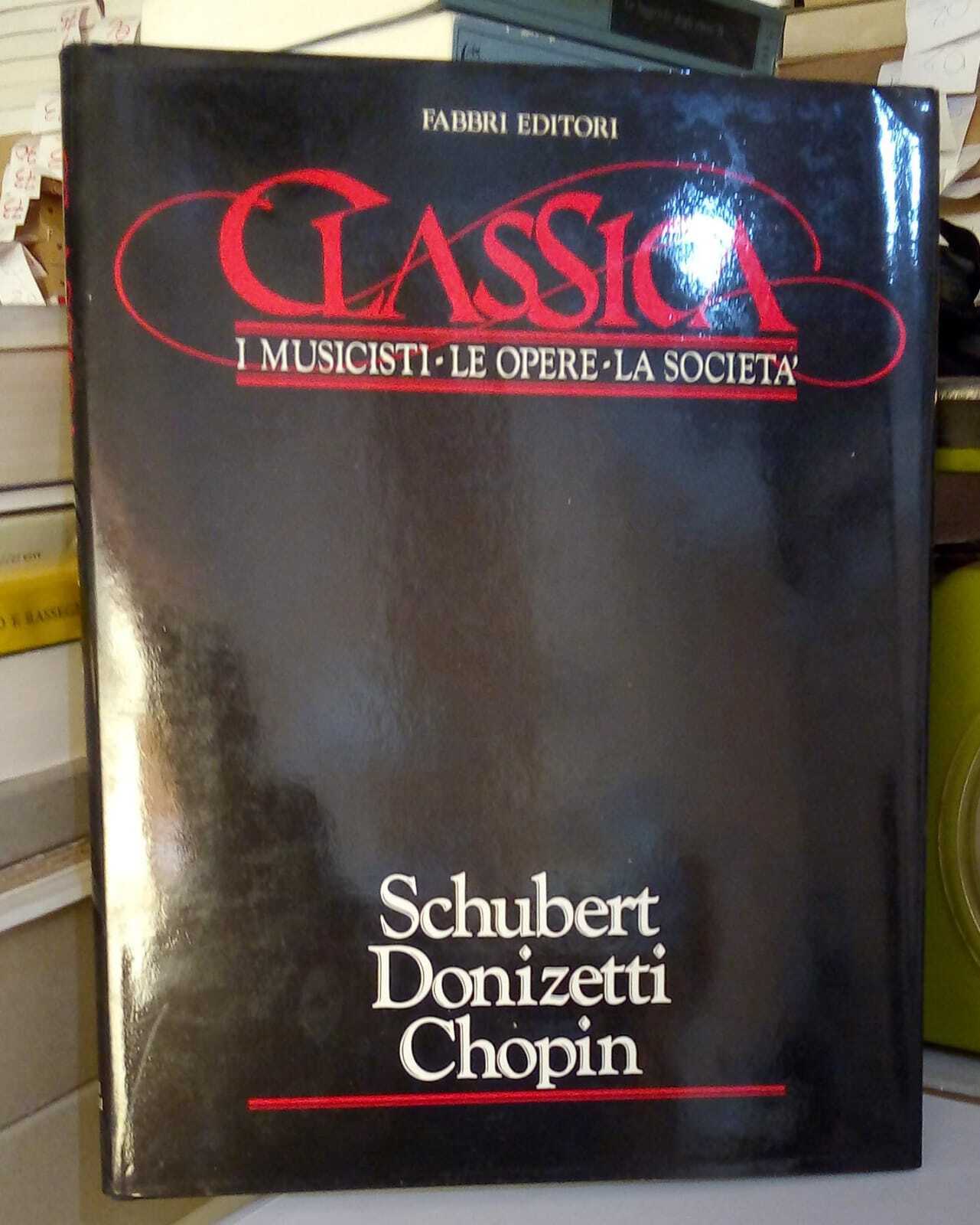 Classica. I Musicisti - Le Opere - La Società. Schubert …