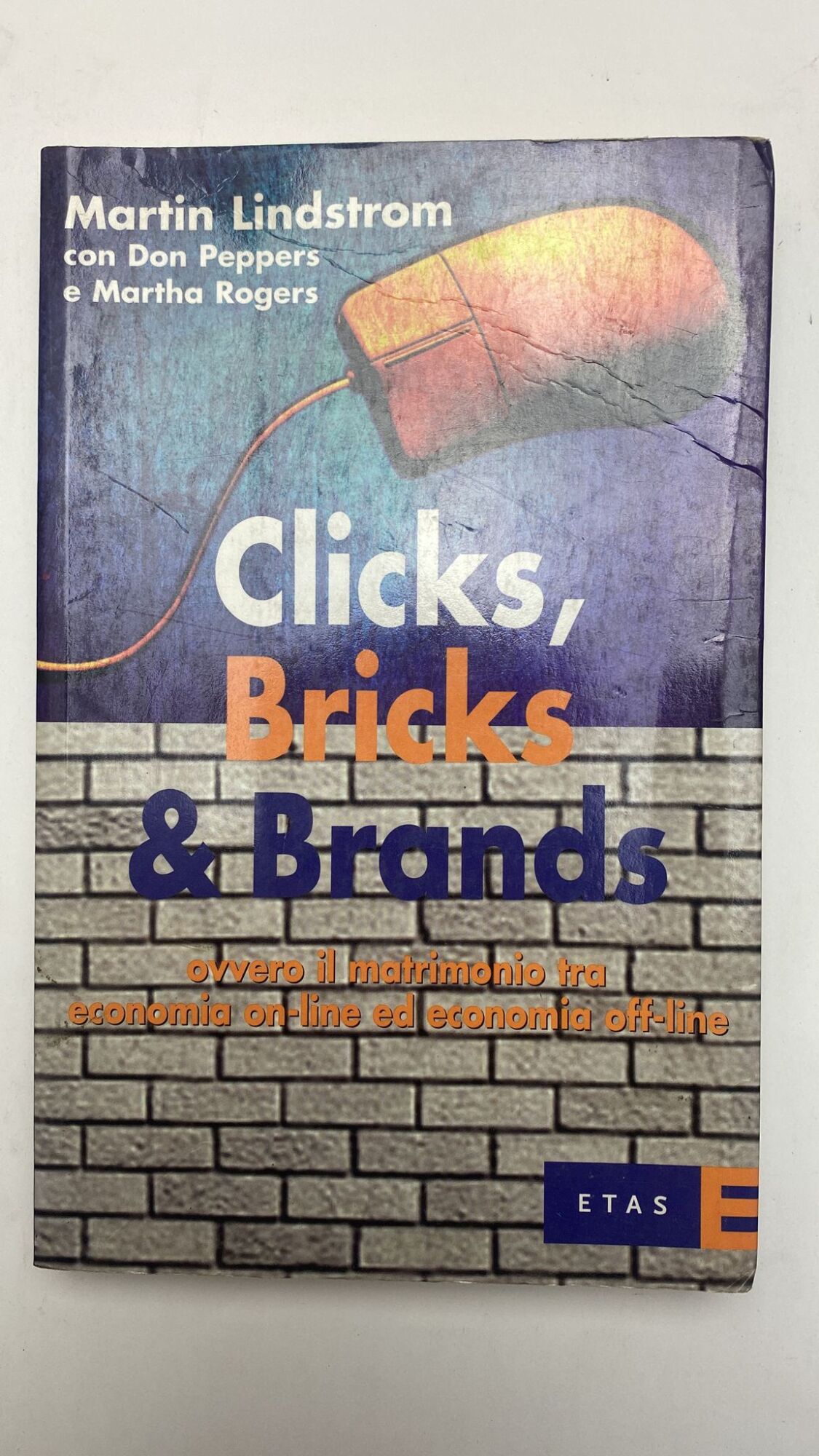 Clicks, Bricks &amp; Brands. Ovvero il matrimonio tra economia on-line …