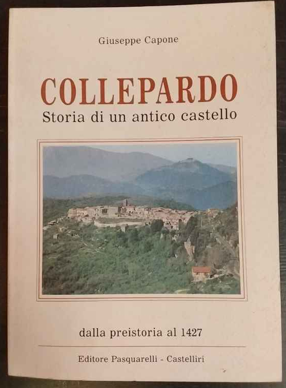 Collepardo. Storia di un antico castello. Vol. 1: Dalla preistoria …