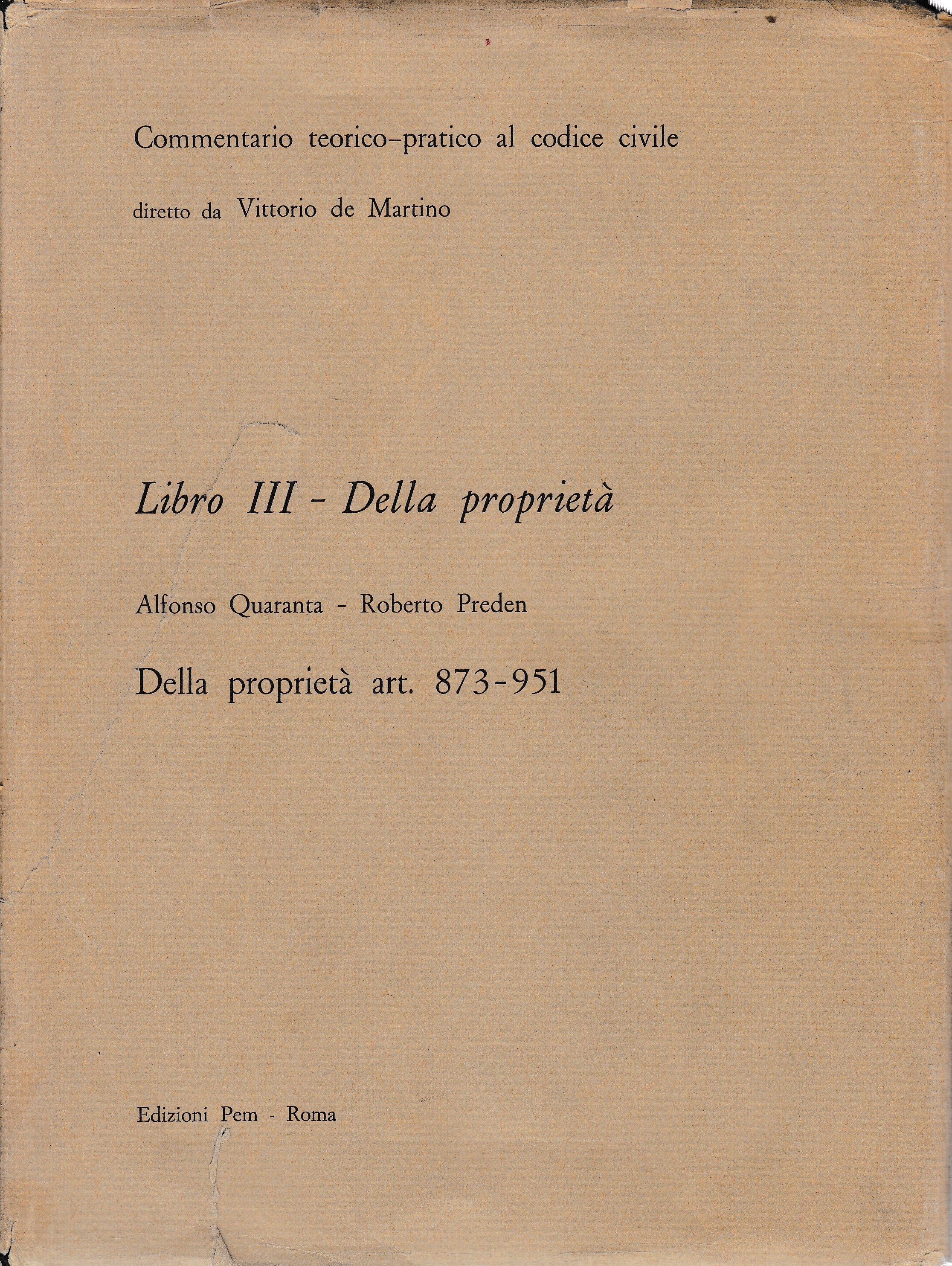 Commentario teorico-pratico al codice civile. Libro III - Della proprietà …