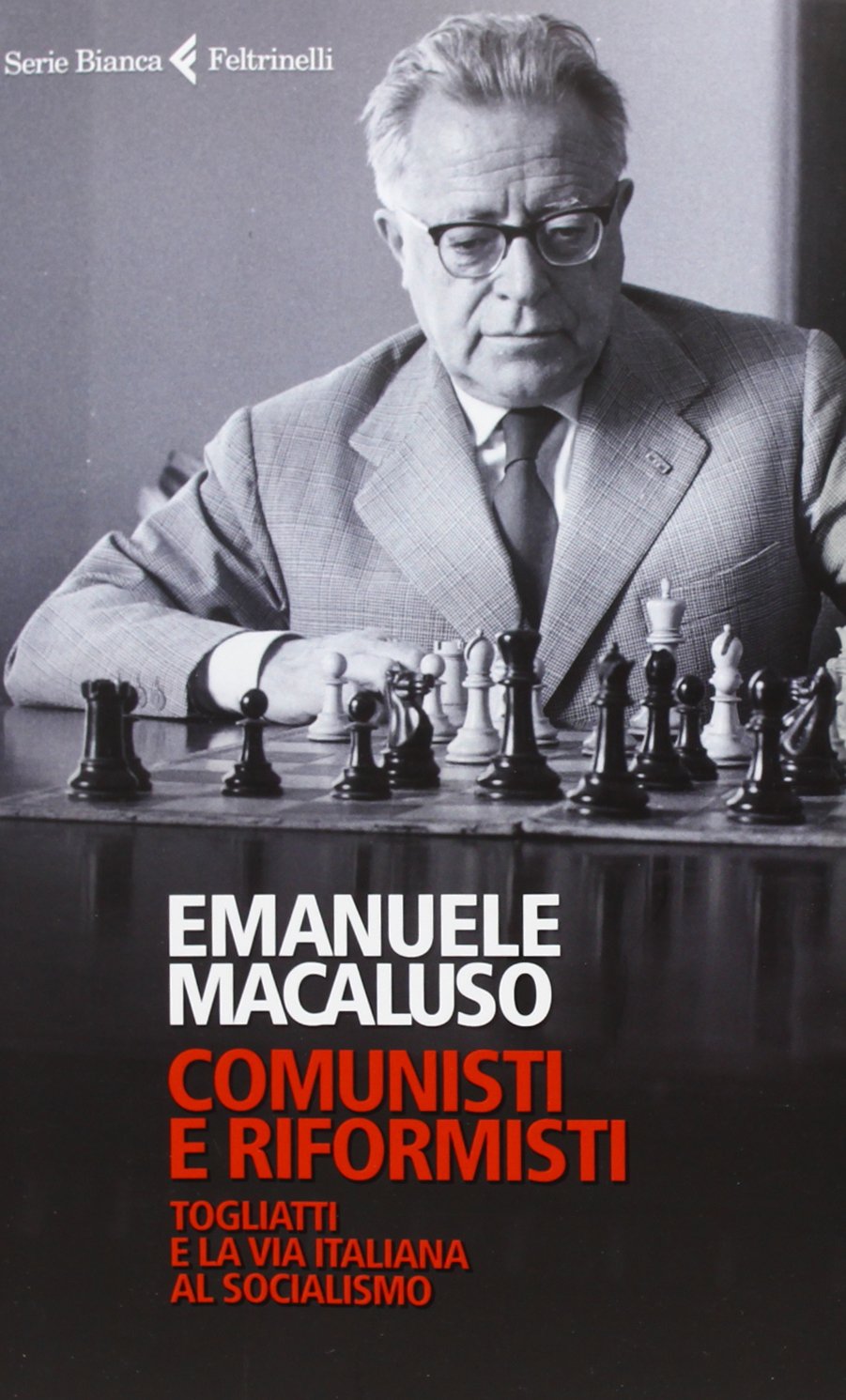 Comunisti e riformisti. Togliatti e la via italiana al socialismo.