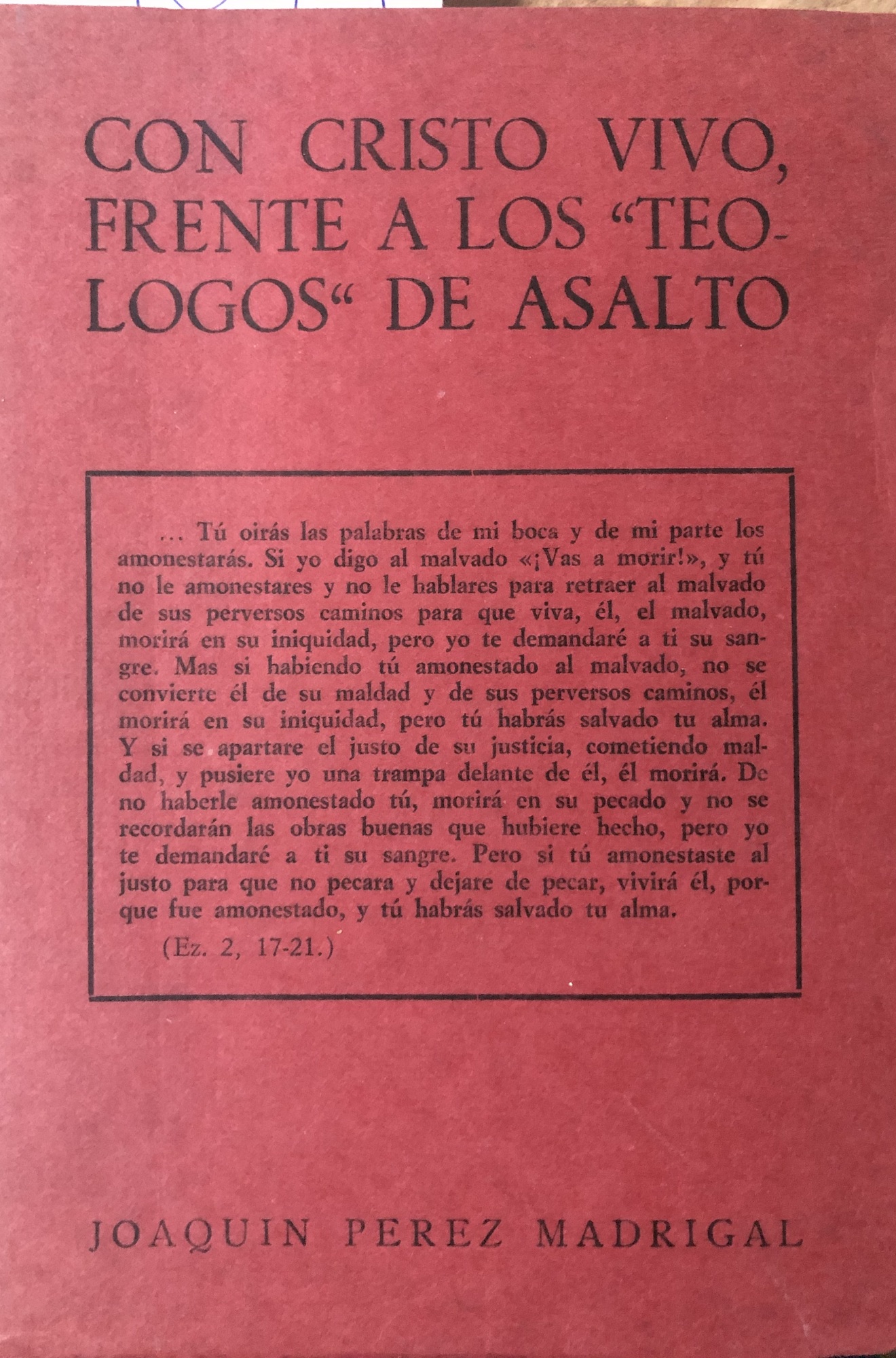 Con Cristo vivo, frente a los "teologos" de asalto