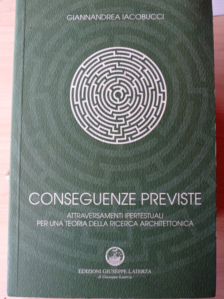 Conseguenze previste. Attraversamenti ipertestuali per una teoria della ricerca architettonica