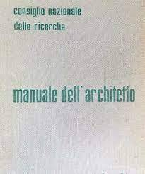 Consiglio Nazionale delle Ricerche MANUALE DELL'ARCHITETTO