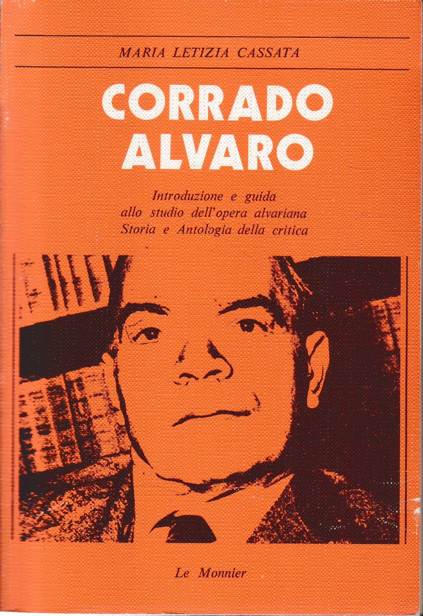 Corrado Alvaro. Introduzione e guida allo studio dell'opera alvariana. Storia …