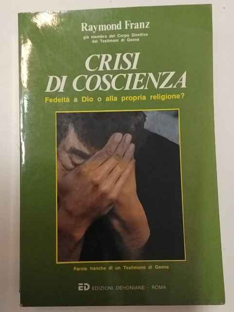Crisi di coscienza : fedeltà a Dio o alla propria …