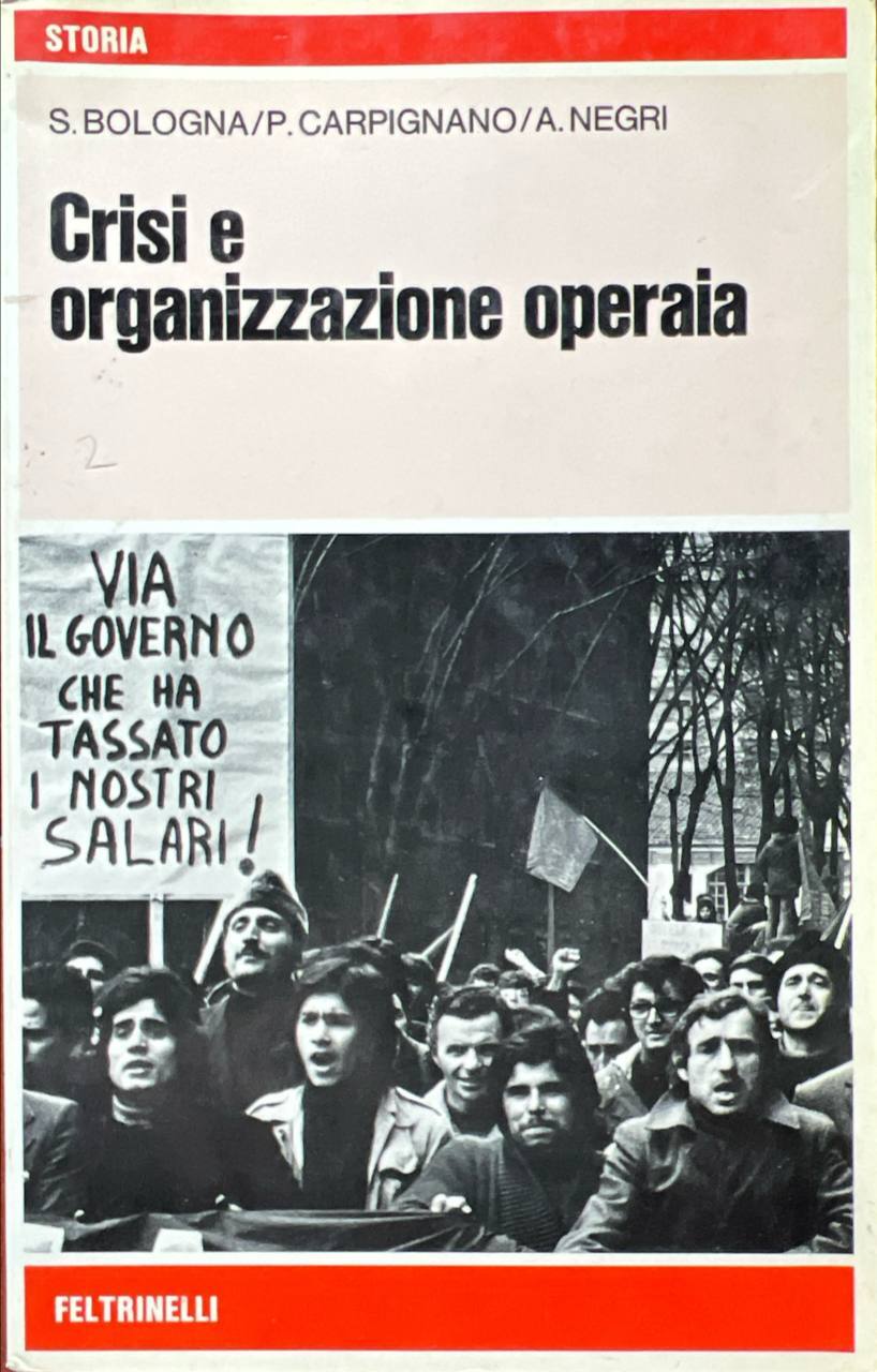 Crisi e organizzazione operaia.
