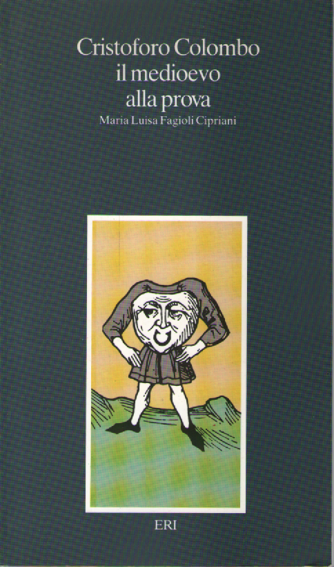 Cristoforo Colombo il medioevo alla prova.
