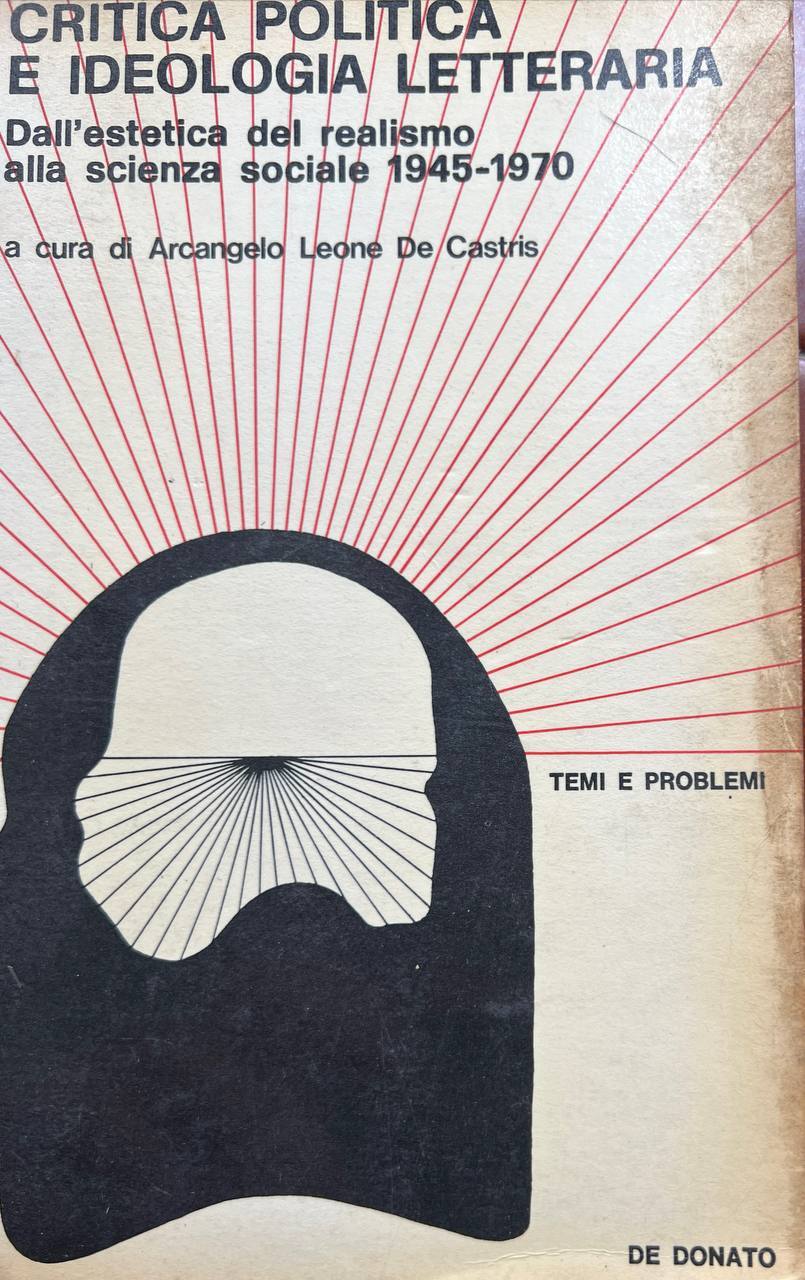 Critica, politica e ideologia letteraria. Dall'estetica del realismo alla scienza …