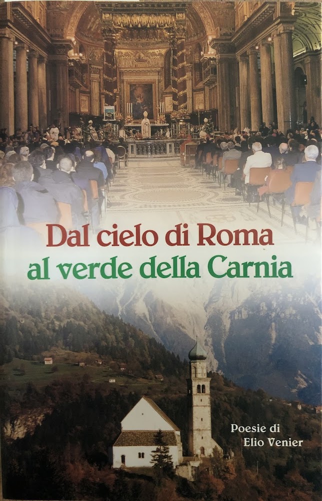 Dal cielo di Roma al verde della Carnia