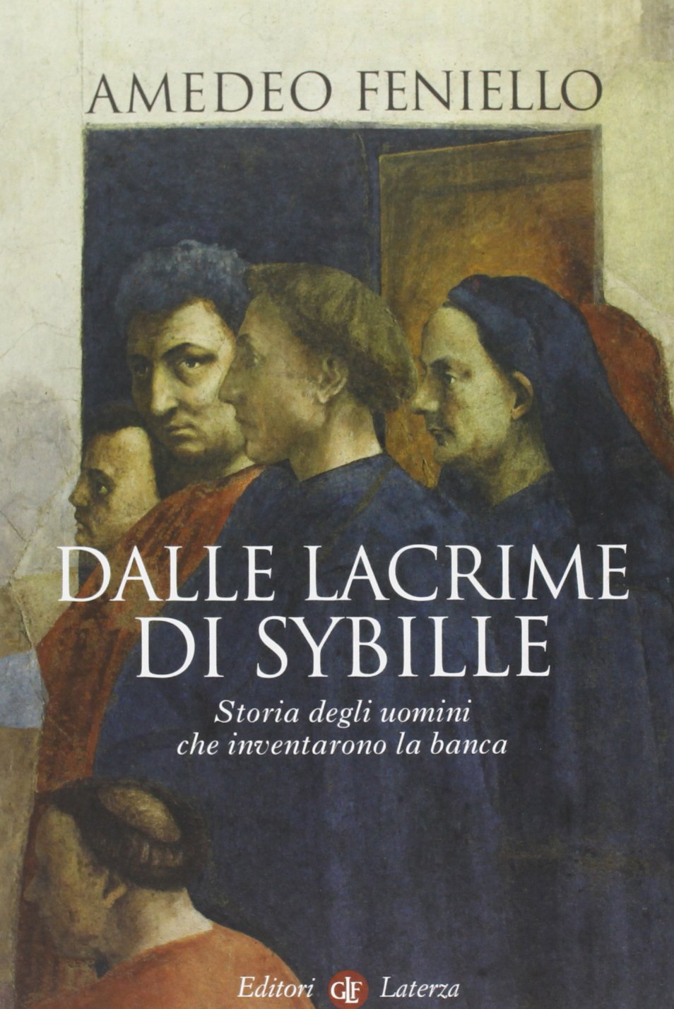 Dalle lacrime di Sybille. Storia degli uomini che inventarono la …