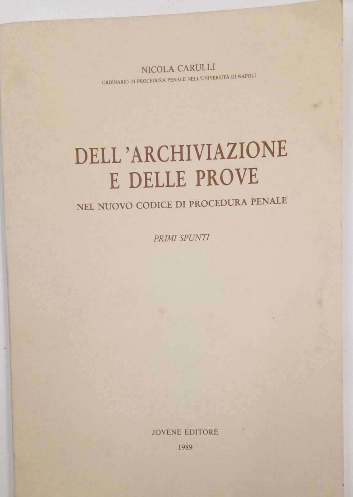 Dell'archiviazione e delle prove nel nuovo codice di procedura penale