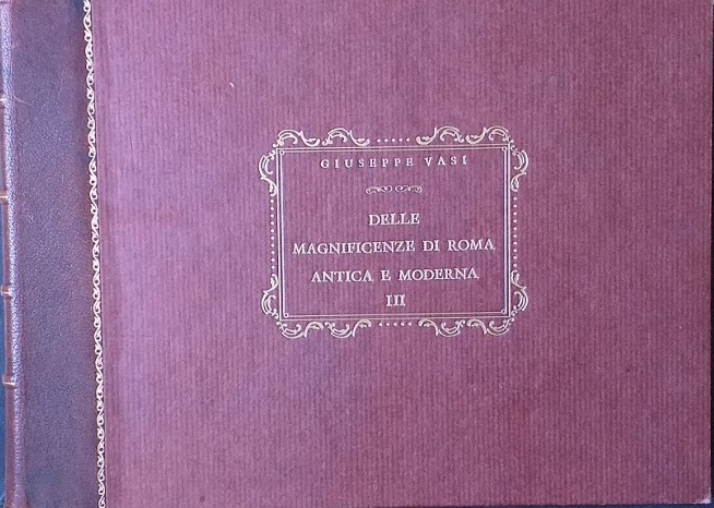 Delle Magnificenze di Roma antica e Moderna, libro VI