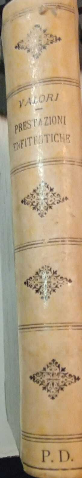 Delle prestazioni enfiteutiche nelle varie parti d'Italia