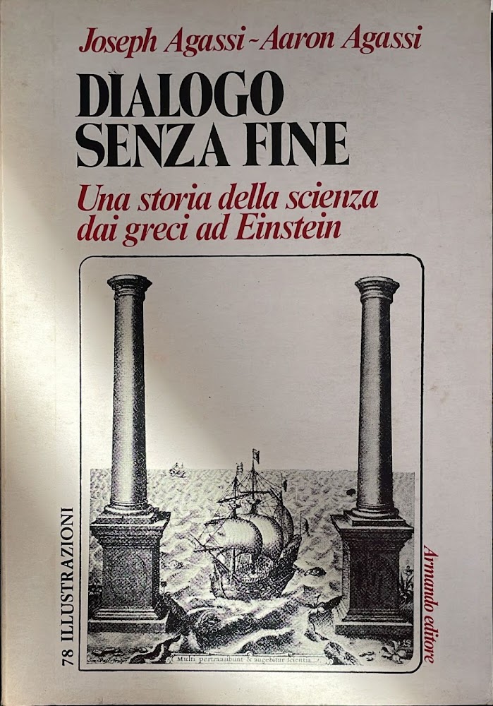 Dialogo senza fine. Una storia della scienza dai greci ad …
